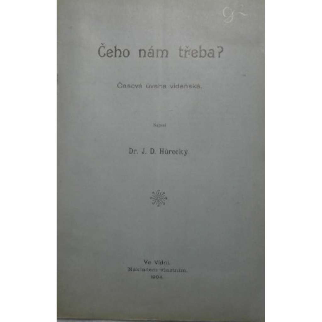 Čeho nám třeba? Časová úvaha vídeňská (Vídeň, česká menšina, Rakousko-Uhersko)